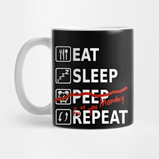 Eat Sleep Peep Repeat Monday saying funny Mug